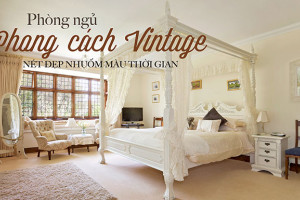[TOP 15+] Mẫu thiết kế phòng ngủ phong cách Vintage đẹp, cực lãng mạn