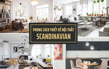 Phong cách nội thất Scandinavian | Phong cách Bắc Âu hiện đại
