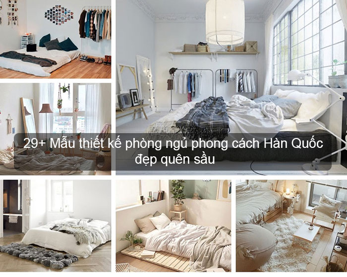 Tổng hợp những mẫu thiết kế phòng ngủ Hàn Quốc đẹp nhất