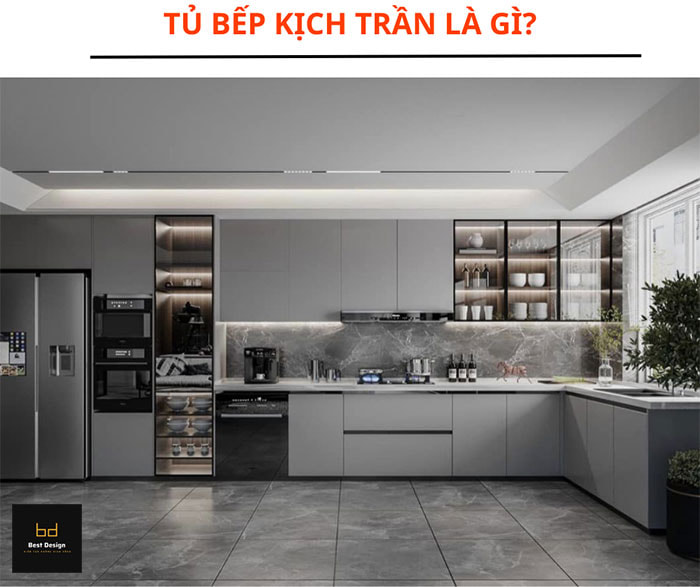 Tủ bếp kịch trần là gì?