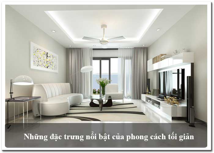 Những đặc trưng của phong cách nội thất Minimalism