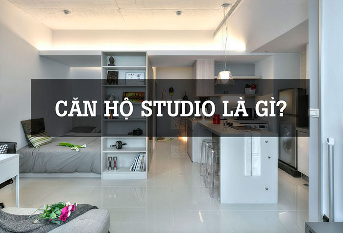 Tìm hiểu chi tiết căn hộ Studio là gì?