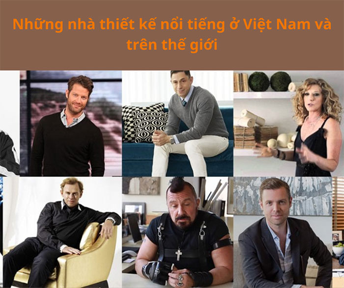 Top những nhà thiết kế nội thất nổi tiếng ở Việt Nam và trên thế giới