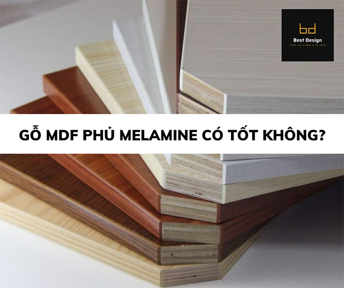 Gỗ mdf phủ melamine có tốt không?