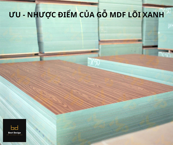 Gỗ công nghiệp MDF lõi xanh có tốt không?