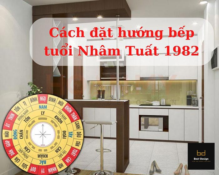 Cách đặt hướng bếp tuổi Nhâm Tuất 1982