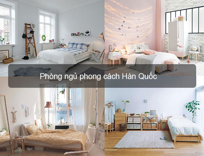 Phòng ngủ phong cách Hàn Quốc được giới trẻ đặc biệt yêu thích